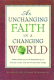 An Unchanging Faith in a Changing World