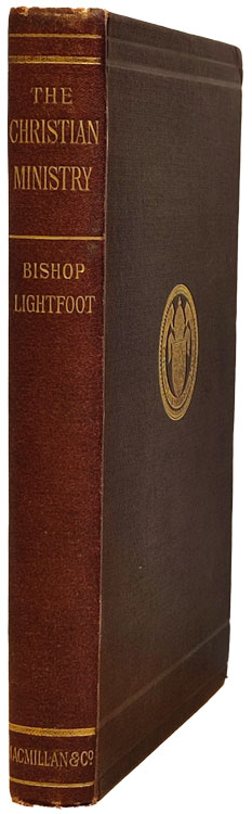 James Barber Lightfoot [1828-1889], The Christian Ministry