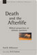 Paul R. Williamson, Death and the Afterlife. Biblical Perspectives On Ultimate Questions