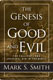Mark S. Smith, The Genesis of Good and Evil
