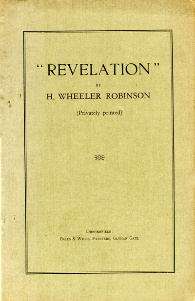 Henry Wheeler Robinson [1872-1945], Revelation (from the evangelical standpoint)