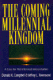The Coming Millennial Kingdom