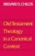 Childs: Old Testament Theology in a Canonical Context