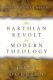 Dorrien: Barthian Revolt in Modern Theology
