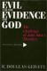 Geivett: Evil and the Evidence for God