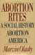 Olasky: Abortion Rites: A Social History of Abortion in America