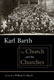 Barth: The Church and the Churches