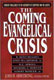 The Coming Evangelical Crisis