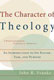 Franke: The Character of Theology: An Introduction to Its Nature, Task, and Purpose