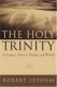 Letham: The Holy Trinity: In Scripture, History, Theology, and Worship