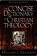 Millard J. Erickson, The Concise Dictionary of Christian Theology