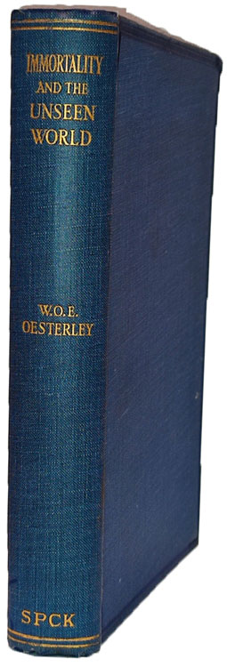 William Oscar Emil Oesterley [1866–1950], Immortality and the Unseen World. A Study in Old Testament Religion