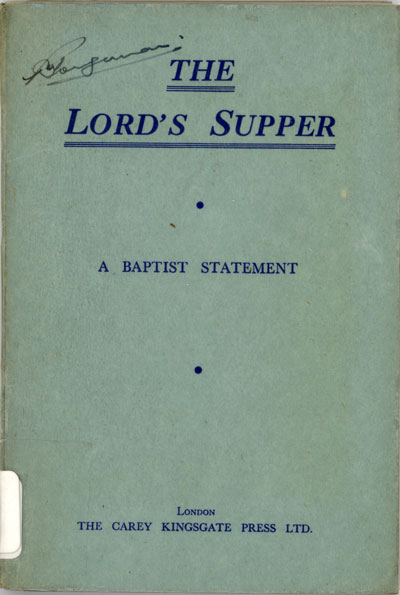 Anonymous, The Lord's Supper. A Baptist Statenent
