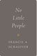 Francis A. Schaeffer, No Little People