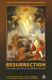 Resurrection: The Origin and Future of a Stunning Concept