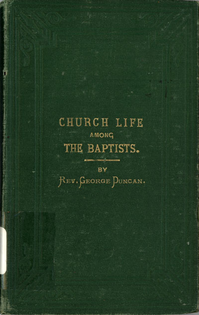 George Duncan [b.1850], Church Life Among The Baptists.