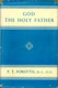 Peter Taylor Forsyth [1848–1921], God the Holy Father