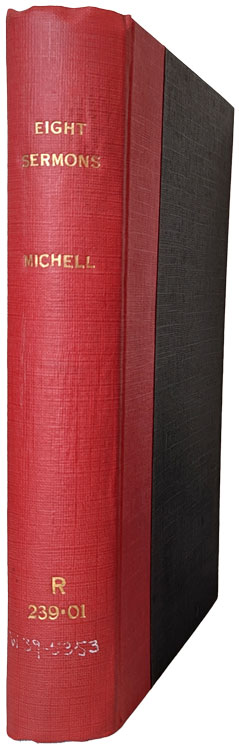 Richard Michell [1803-1888], The Nature and Comparative Value of the Christian Evidences in Eight Sermons Preached Before the University of Oxford in the Year MDCCCXLIX. A the Lecture Founded by the Late Rev. John Bampton, M.A. Canon of Salisbury