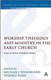 Theology and Ministry in the Early Church